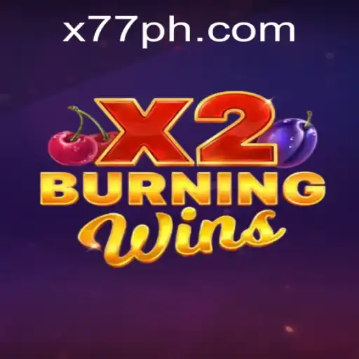 Exploring the Thrills of BurningWinsX2 with a Twist of x77