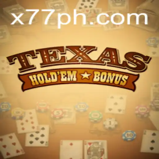 Exploring the Exciting World of Texas Hold'em Bonus with a Twist: x77